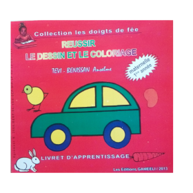 Réussir le dessin et le coloriage 1ère année 