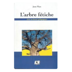 L'arbre fétiche de Jean Pliya roman 