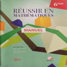 REUSSIR EN MATHS 6EME -Manuel
