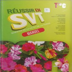 Reussir en SVT TLE C -Manuel